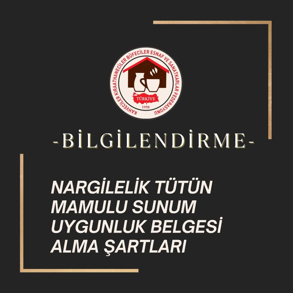 NARGİLELİK TÜTÜN MAMULU SUNUM UYGUNLUK BELGESİ ALMA ŞARTLARI