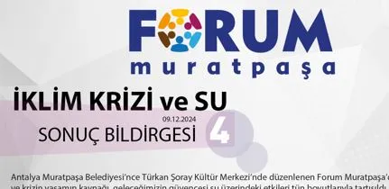 ANTALYA’DA YAPILAN ‘FORUM MURATPAŞA’NIN SONUÇ BİLDİRGESİ AÇIKLANDI