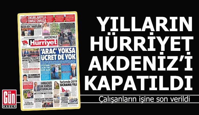 HÜRRİYET AKDENİZ ARTIK YAYINLANMAYACAK